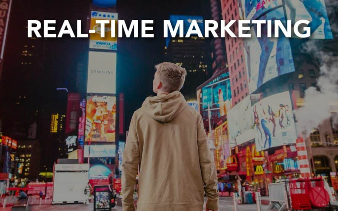 Benefits of Real-Time Marketing